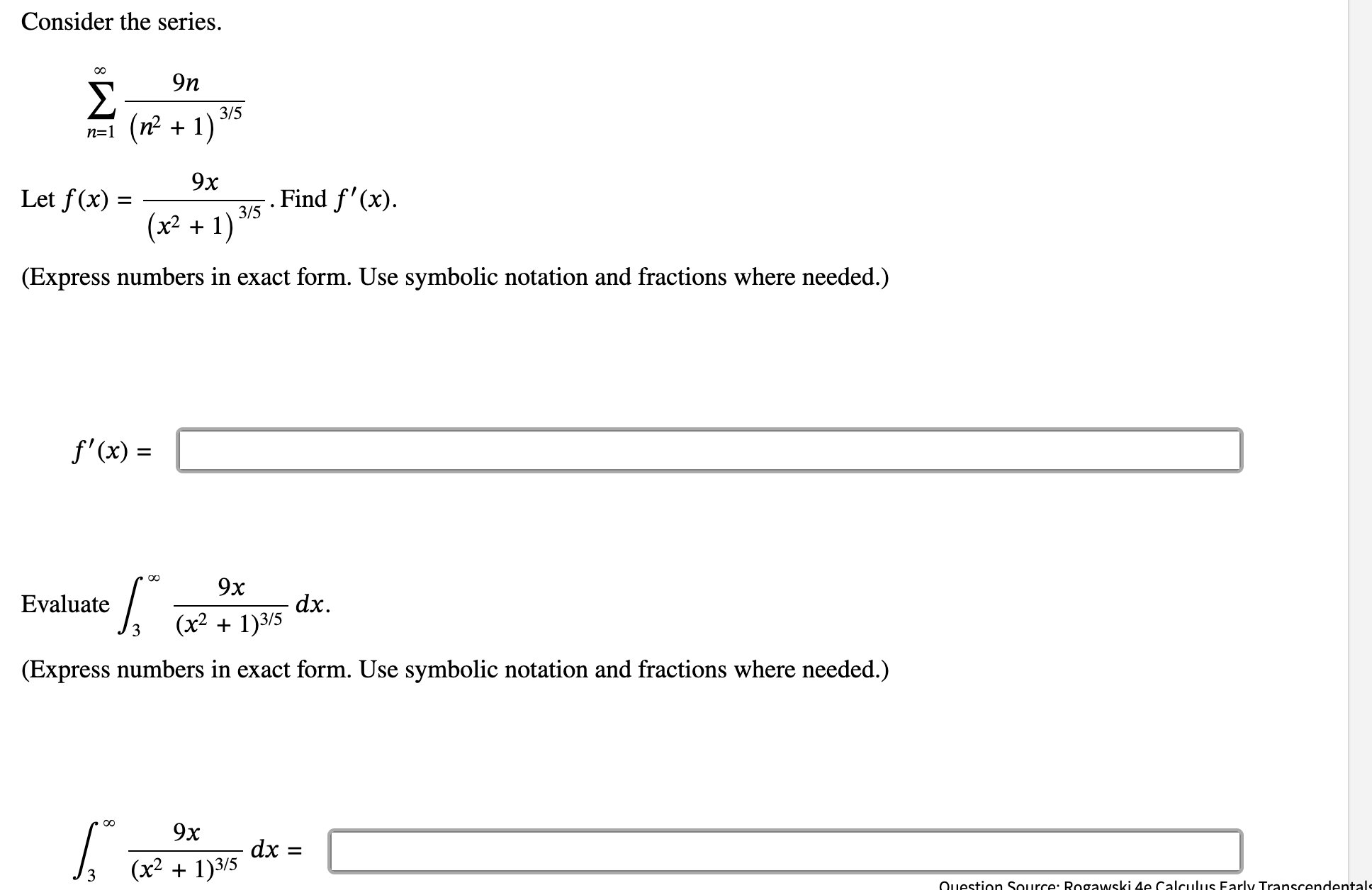 Consider the series. n = 1 9 n ( n 2 + 1 ) 3 5