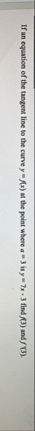 If an equation of the tangent line to the curve y