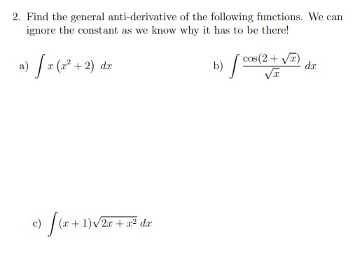 Find the general anti - derivative o f the