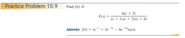 Find f ( t ) i f F ( s ) = 6 ( s + 2 ) ( s + 1 )