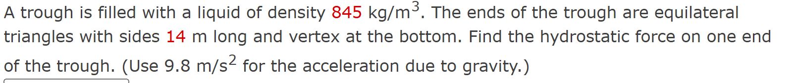 A trough i s filled with a liquid o f density 8 4