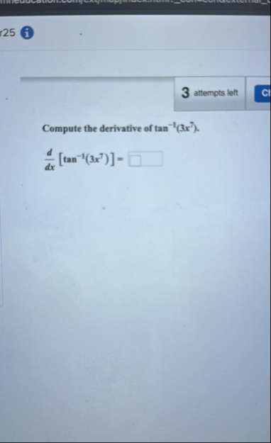 2 5 ( i attempts left Compute the derivative of t