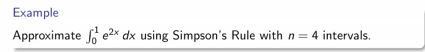 Example Approximate 0 1 e 2 x d x using Simpson's