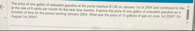 The price of one gallon of unleaded gasoline at