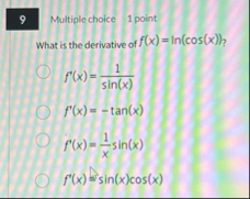 Multiple choice 1 point What is the derivative of