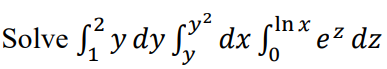 Solve 1 2 y d y y y 2 d n t 0 l n x e z d z