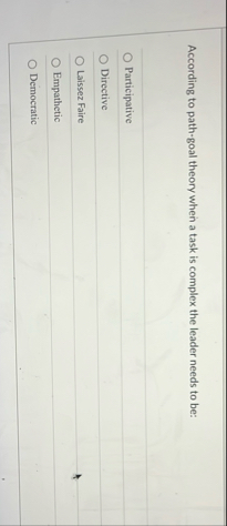 According to path - goal theory when a task is