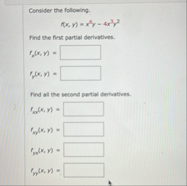 Consider the following. f ( x , y ) = x 6 y - 4 x