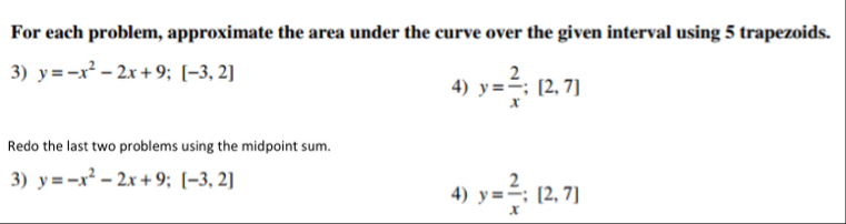 For each problem, approximate the area under the