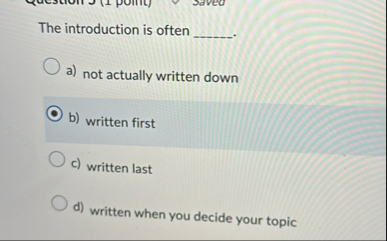 The introduction is often a ) not actually