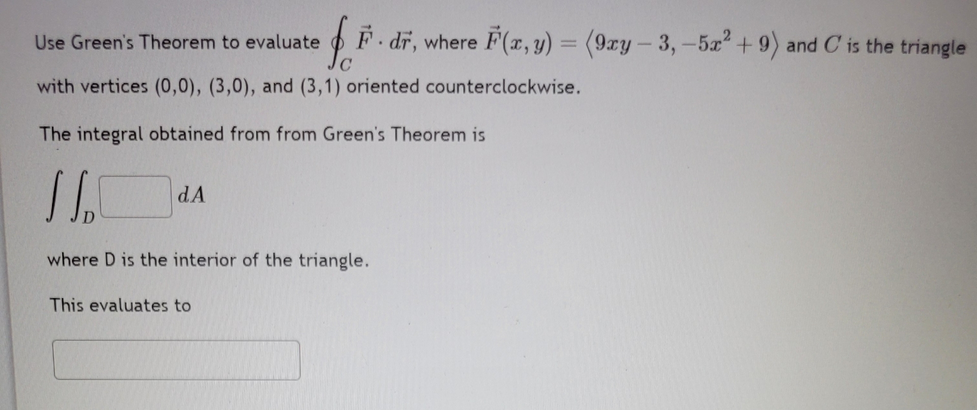 Use Green's Theorem to evaluate o C vec ( F ) * d