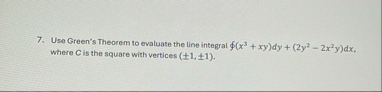 Use Green's Theorem to evaluate the line integral