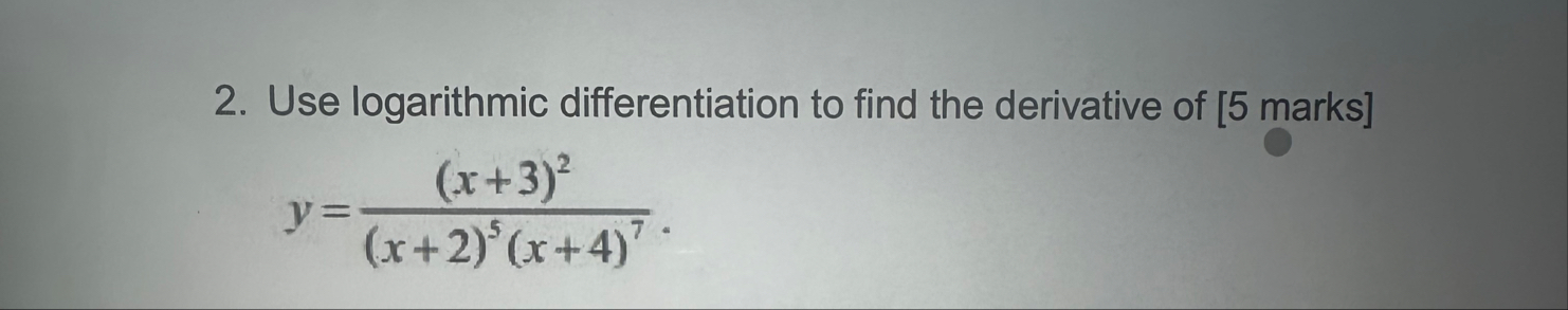 Use logarithmic differentiation to find the