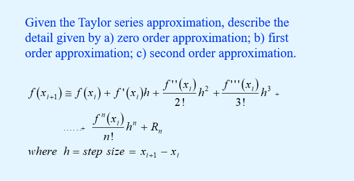 Given the Taylor series approximation, describe