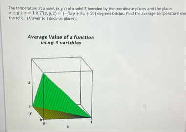 The temperature at a point ( x , y , z ) of a