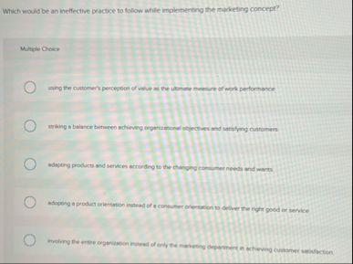 Which would be an ineffective practice to follow