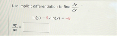 Use implicit differentiation to find d y d x . l