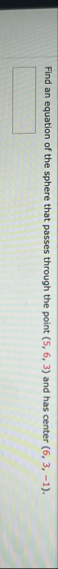 Find an equation of the sphere that passes