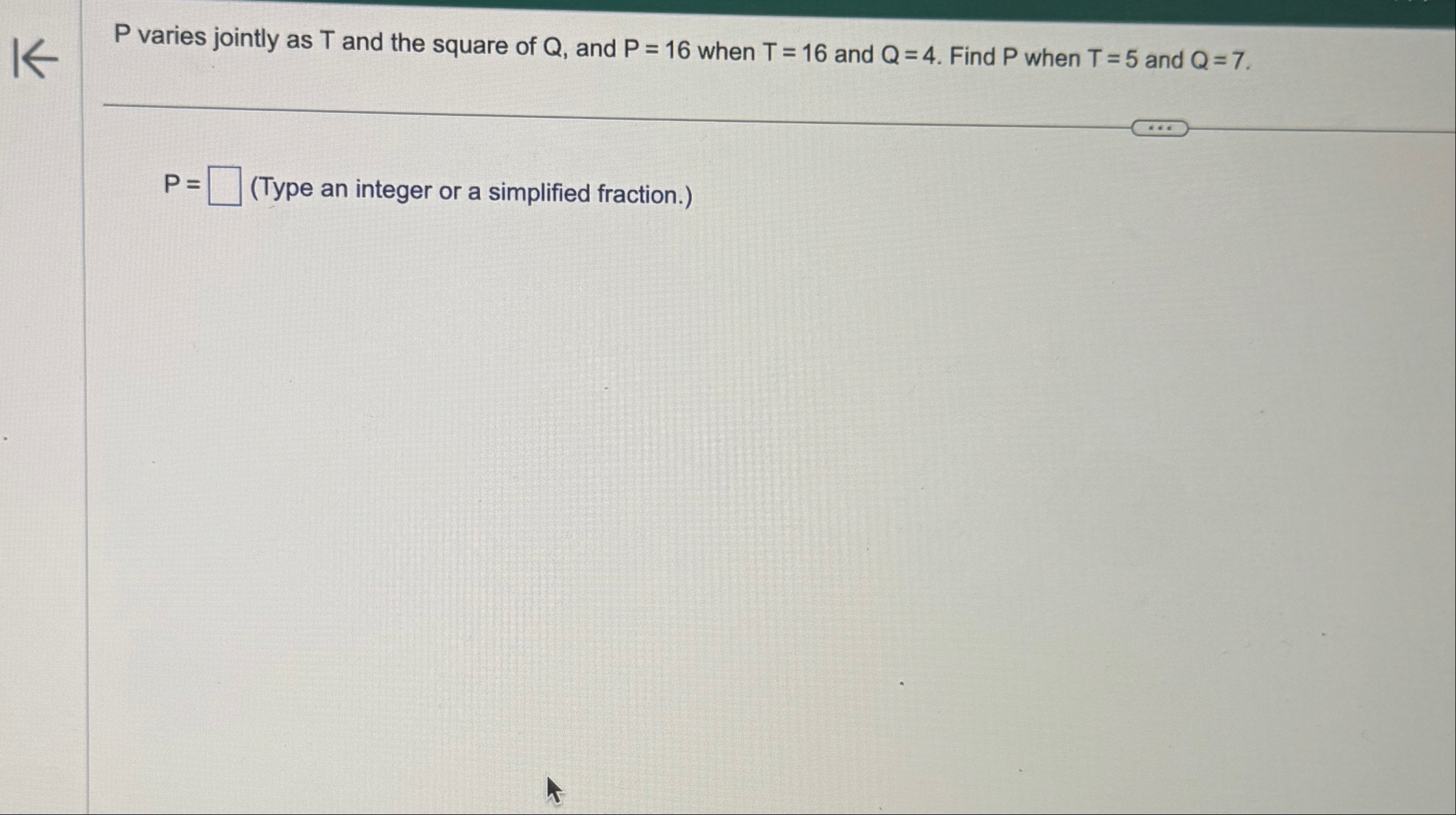 P varies jointly as T and the square of Q , and P