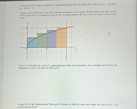 Vour friend is trying to find the L aspersimation