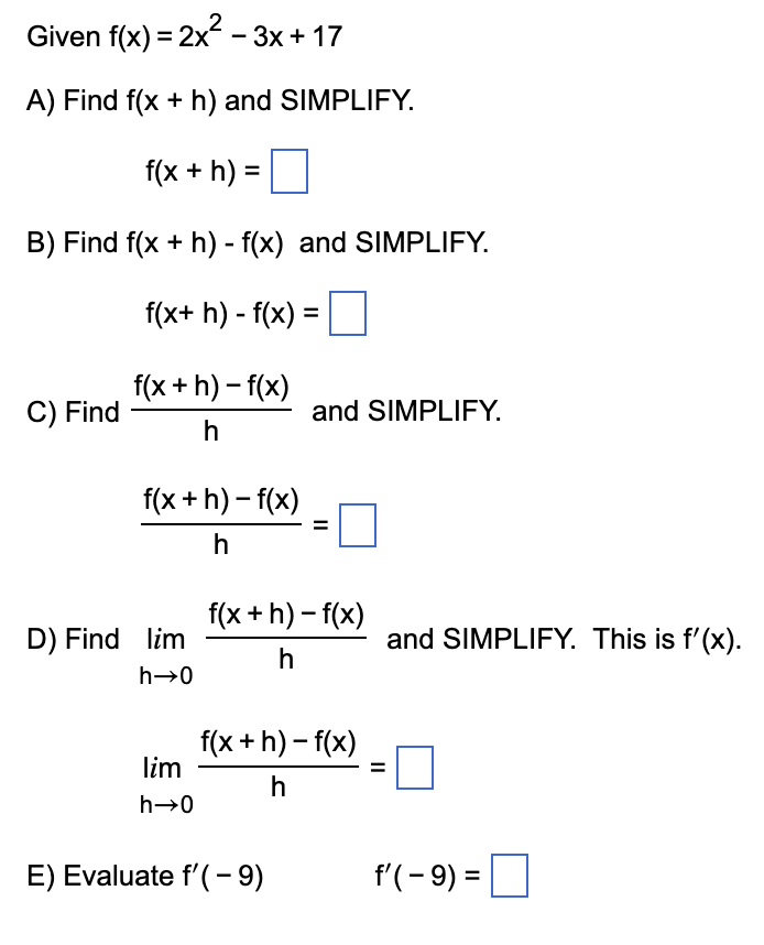 Given f ( x ) = 2 x 2 - 3 x + 1 7 A f ( x + h )