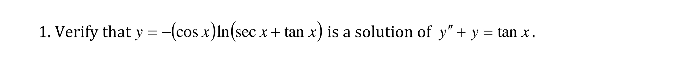 Verify that y = - ( c o s x ) l n ( s e c x + t a