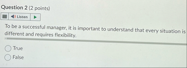 Question 2 ( 2 points ) To be a successful