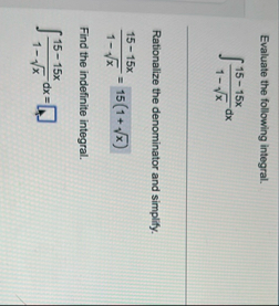 Evaluate the following integral. 1 5 - 1 5 x 1 -