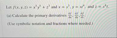 Let f ( x , y , z ) = x 5 y 5 z 3 and x = s 3 , y