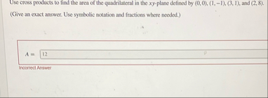 Use cross products to find the arca of the