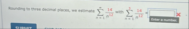 Rounding to three decimal places, we estimate n =