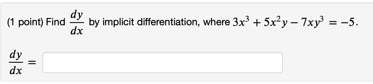 ( 1 point ) Find d y d x b y implicit