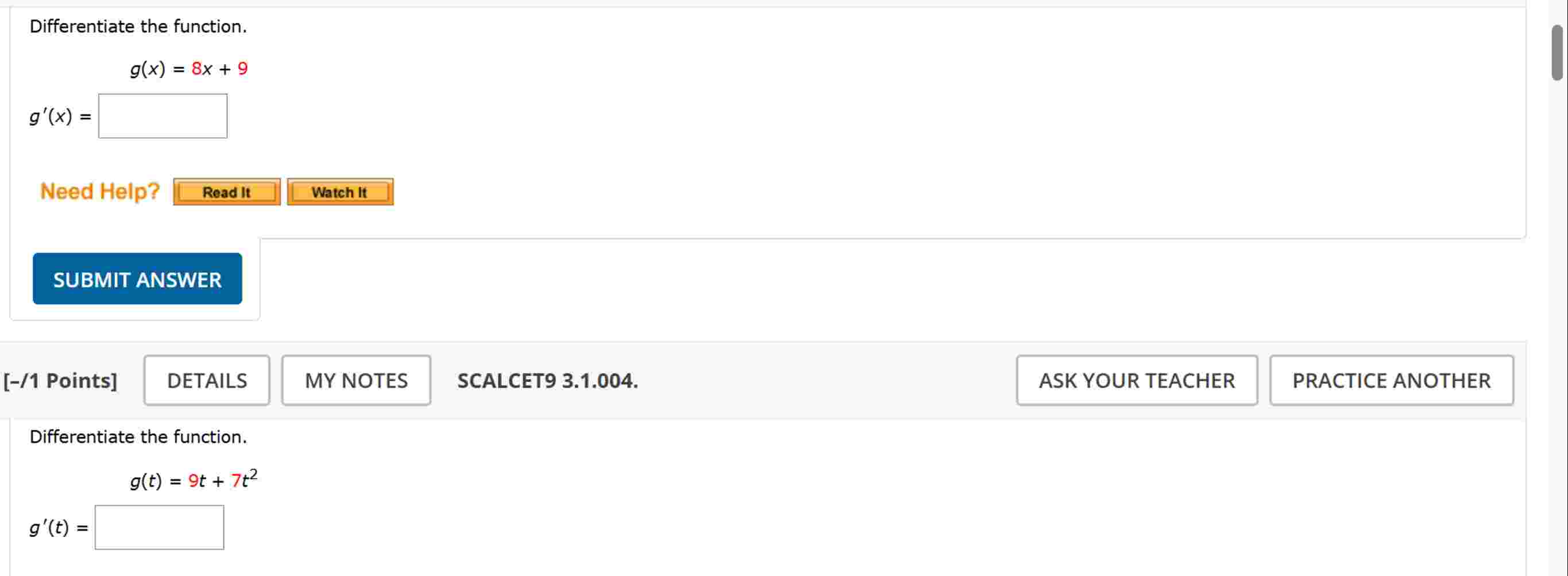 Differentiate the function. , g ( x ) = 8 x + 9 g