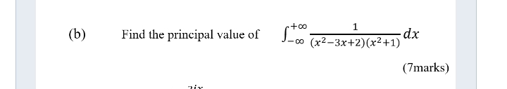 ( b ) Find the principal value of - + 1 ( x 2 - 3