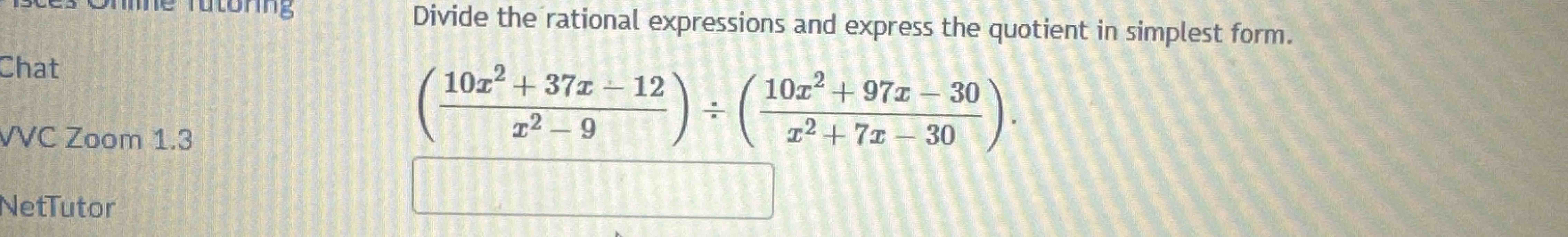 Divide the rational expressions and express the