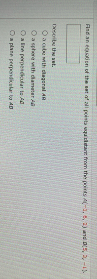 Find an equation of the set of all points