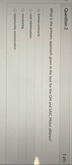 Question 2 1 pts What is the primary approach