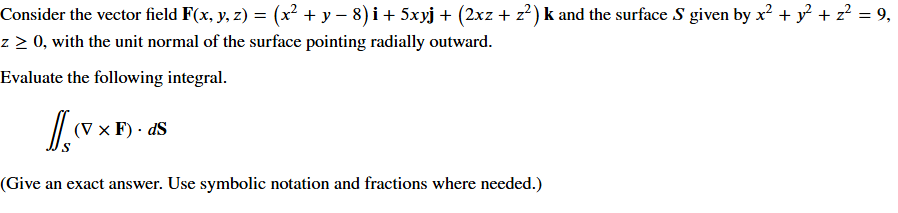 Consider the vector field F ( x , y , z ) = ( x 2