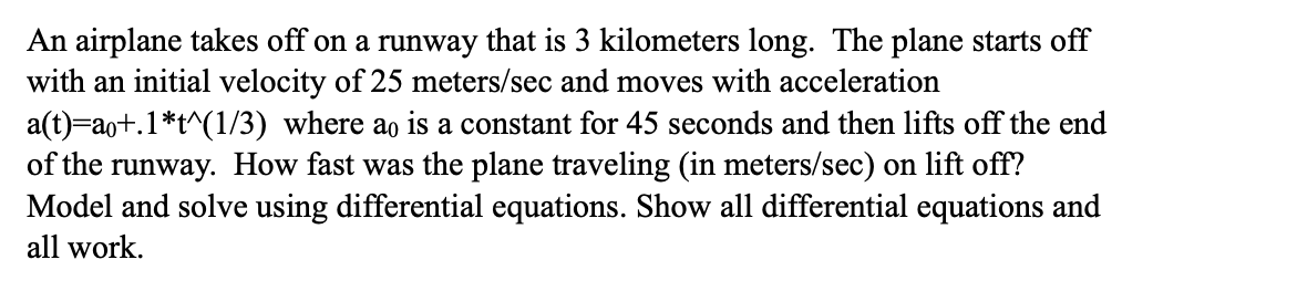 A n airplane takes off o n a runway that i s 3