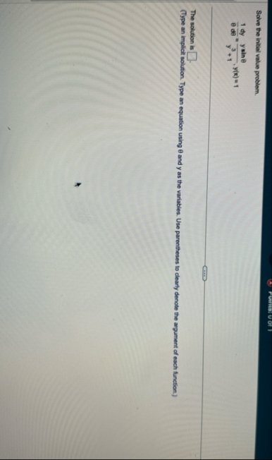 Solve the initial value problem. 1 8 d y d = y s