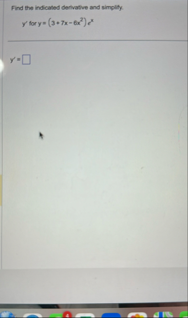 Find the indicated derivative and simplify. y '