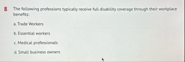 8 The following professions typically receive