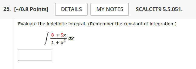 Evaluate the indefinite integral. ( R e m e m b e