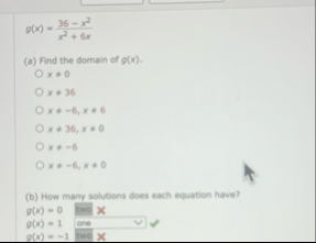 g ( x ) = 3 6 - x 2 x 2 6 x ( a ) Find the domain