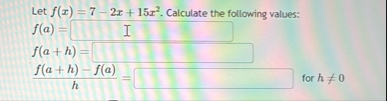 For the function f ( x ) = - 6 x + 2 , evaluate