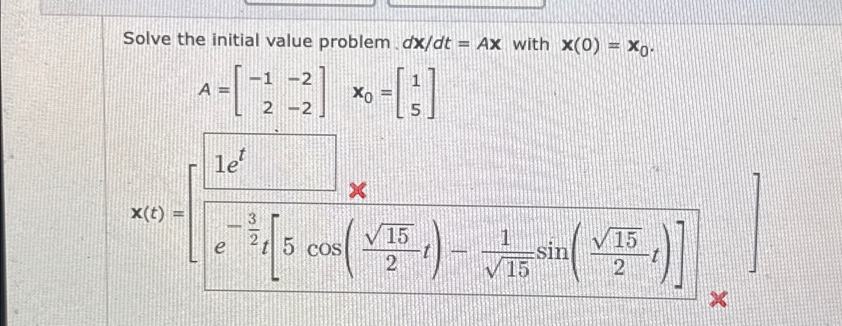Problem 8 . Solve the initial value problem d x d