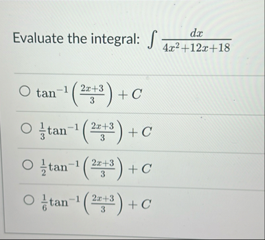 Evaluate the integral: d x 4 x 2 1 2 x 1 8 t a n