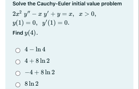 Solve the Cauchy - Euler initial value problem 2