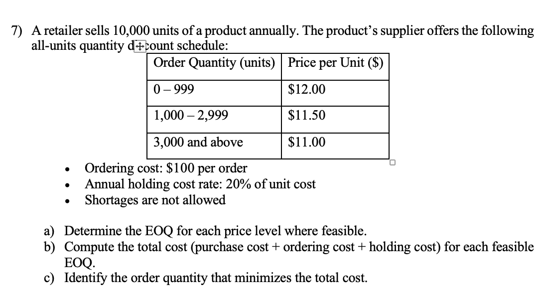 7 ) A retailer sells 1 0 , 0 0 0 units of a