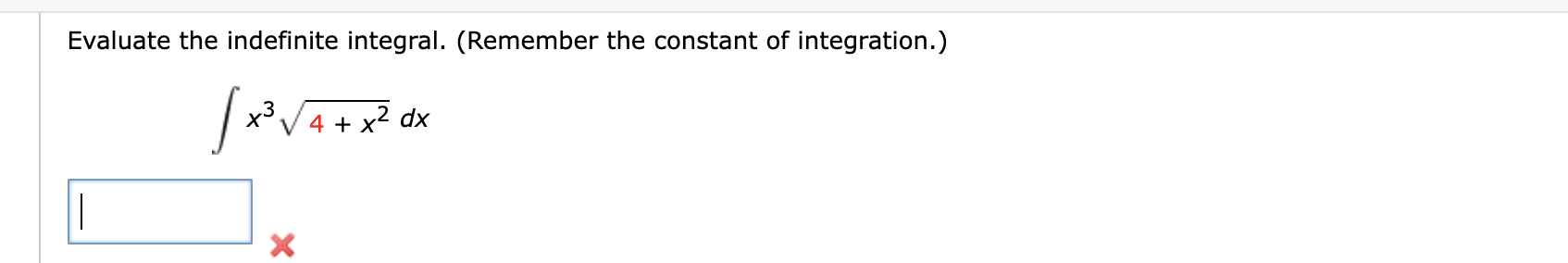 Evaluate the indefinite integral. ( R e m e m b e